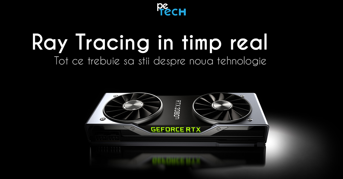 ray tracing in timp real - tot ce trebuie sa stii